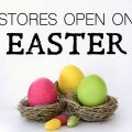 Stores open on Easter