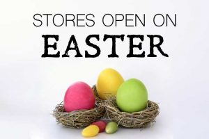 Stores open on Easter